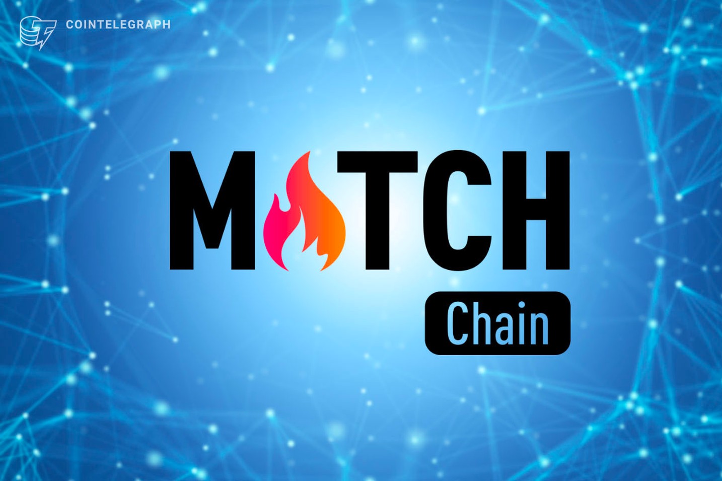 Match Chain Mainnet ready to roll out in March