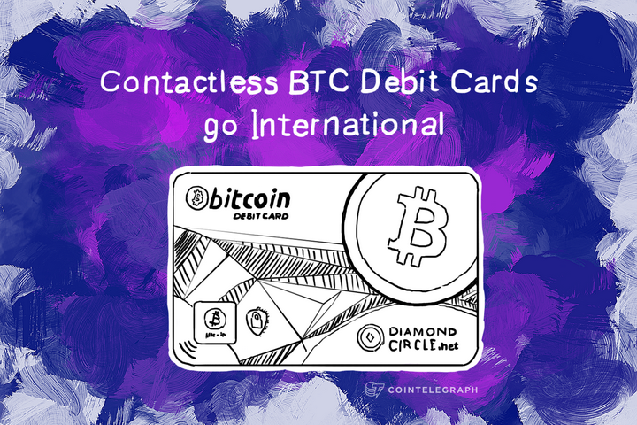 Contactless BTC Debit Cards go International