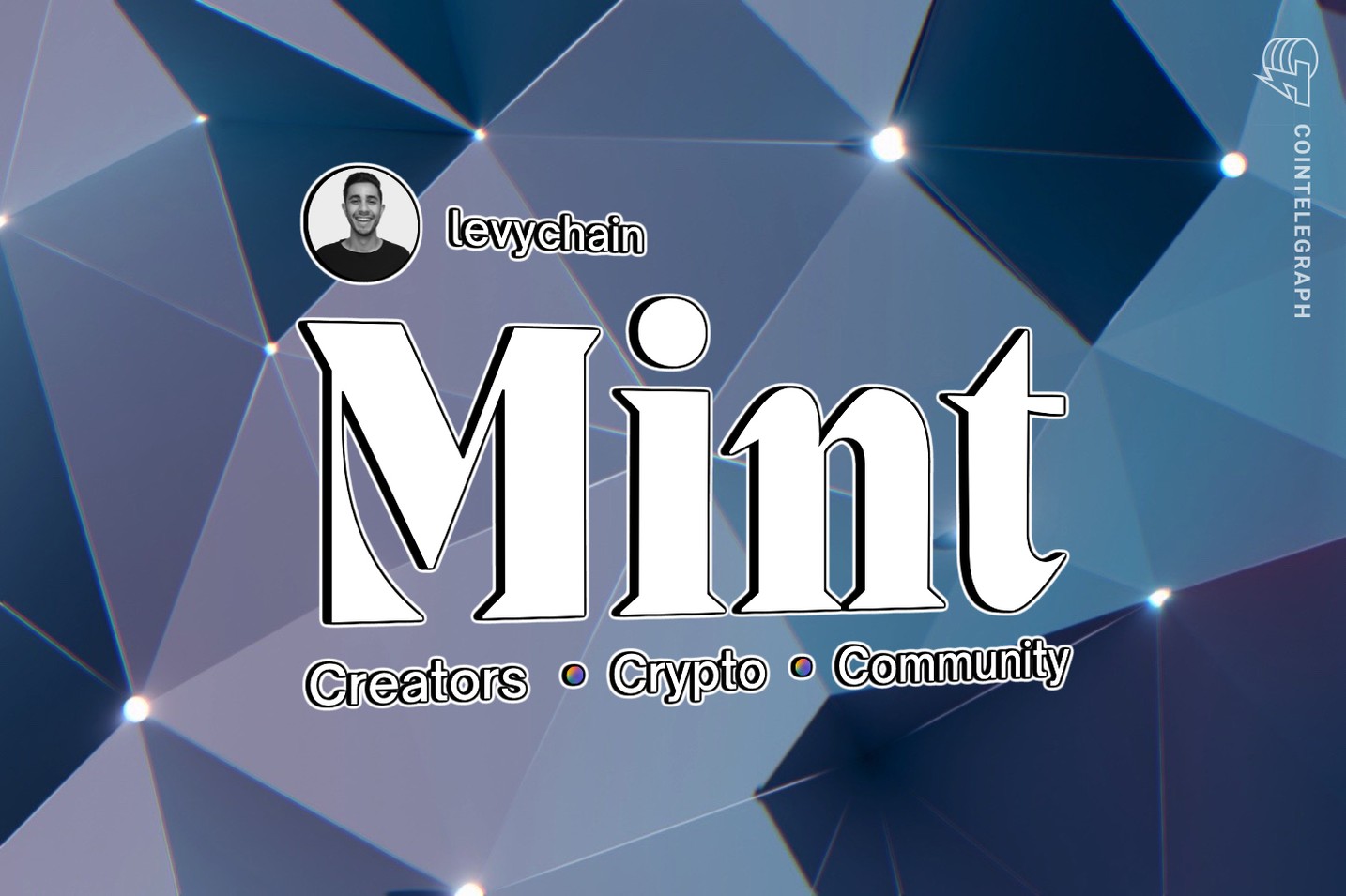 ‘Mint’ season 4 with Adam Levy debuts featuring 20 Web3 creators