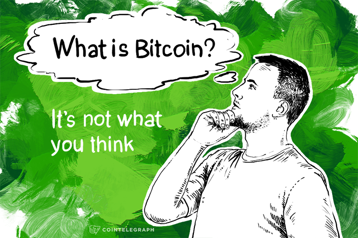 What is Bitcoin? It’s not what you think