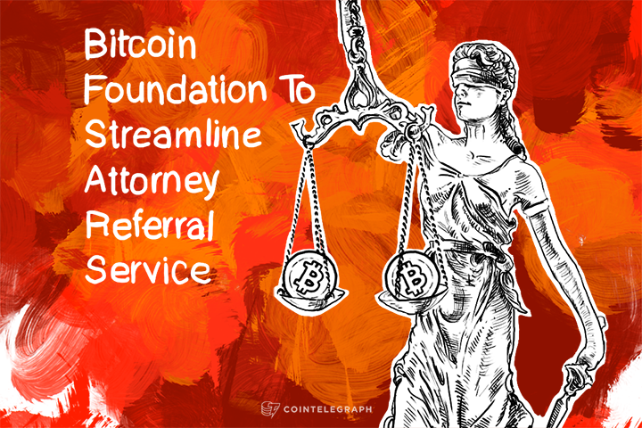 Bitcoin Foundation To Streamline Attorney Referral Service 