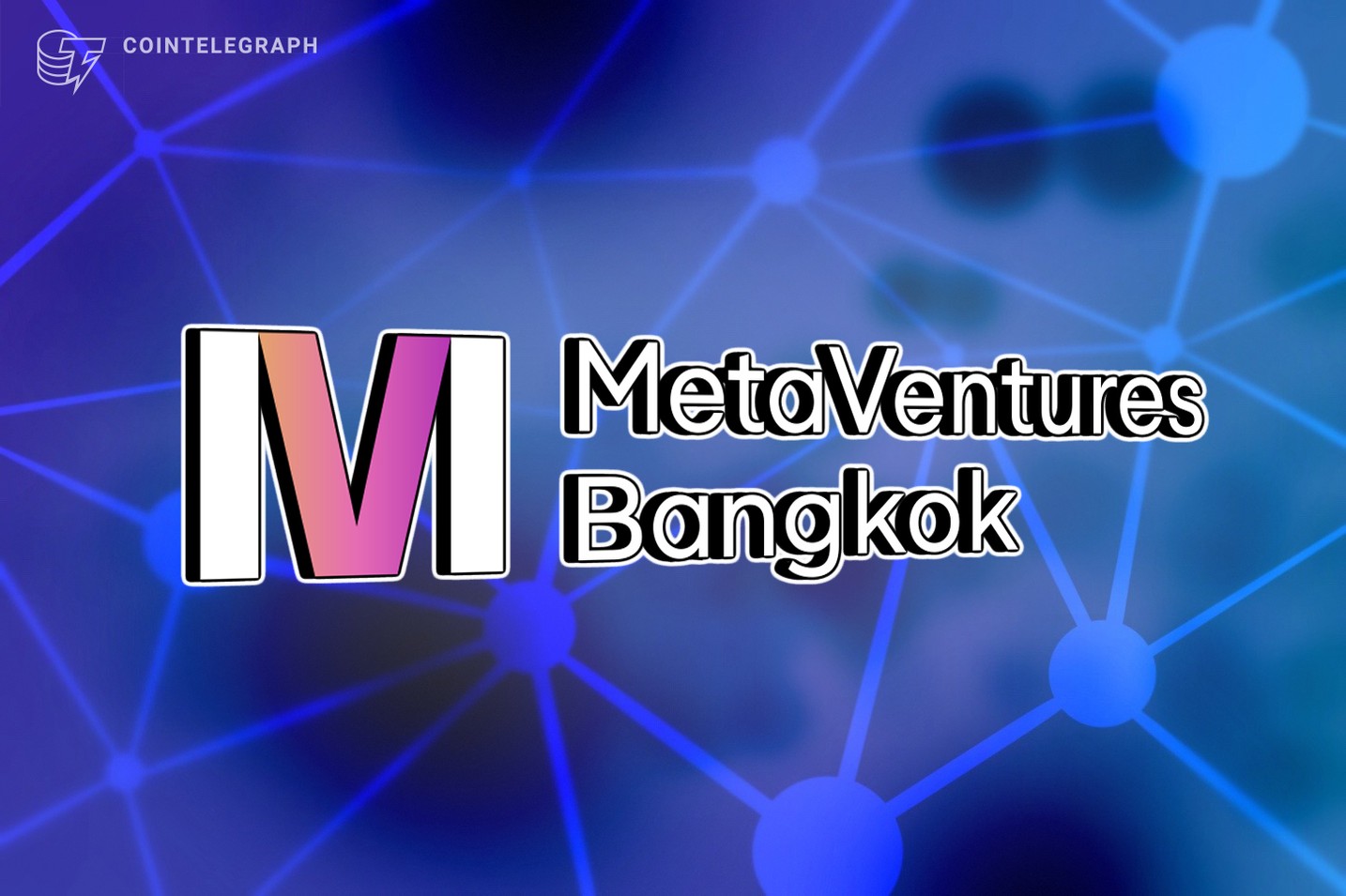 International summit MetaVentures Bangkok to be held on Dec. 14–15
