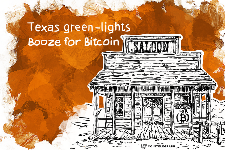 Texas green-lights Booze for Bitcoin 