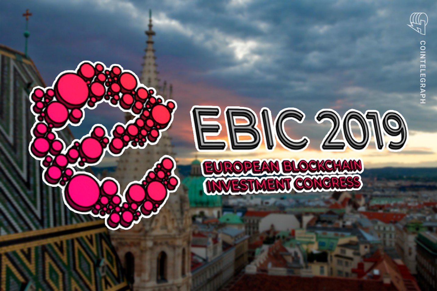 European Blockchain Investment Congress 2019 is About to Take Place in Vienna in Less than Two Weeks