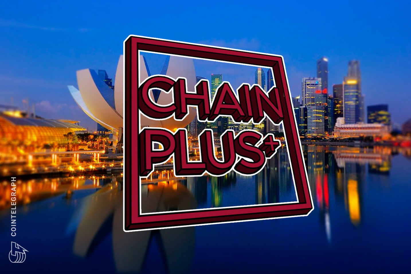 2019 Chain Plus Asia Pacific Blockchain New Finance Summit · Singapore station Completed Successfully