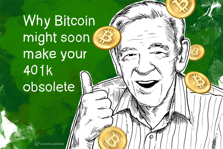 Why Bitcoin might soon make your 401k obsolete