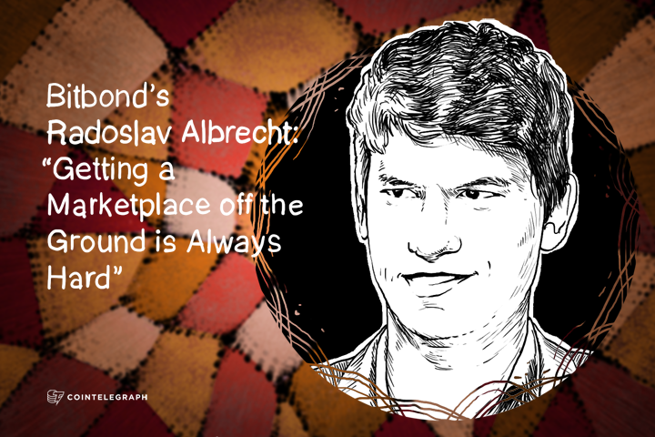 Bitbond’s Radoslav Albrecht: ‘Getting a Marketplace off the Ground is Always Hard’