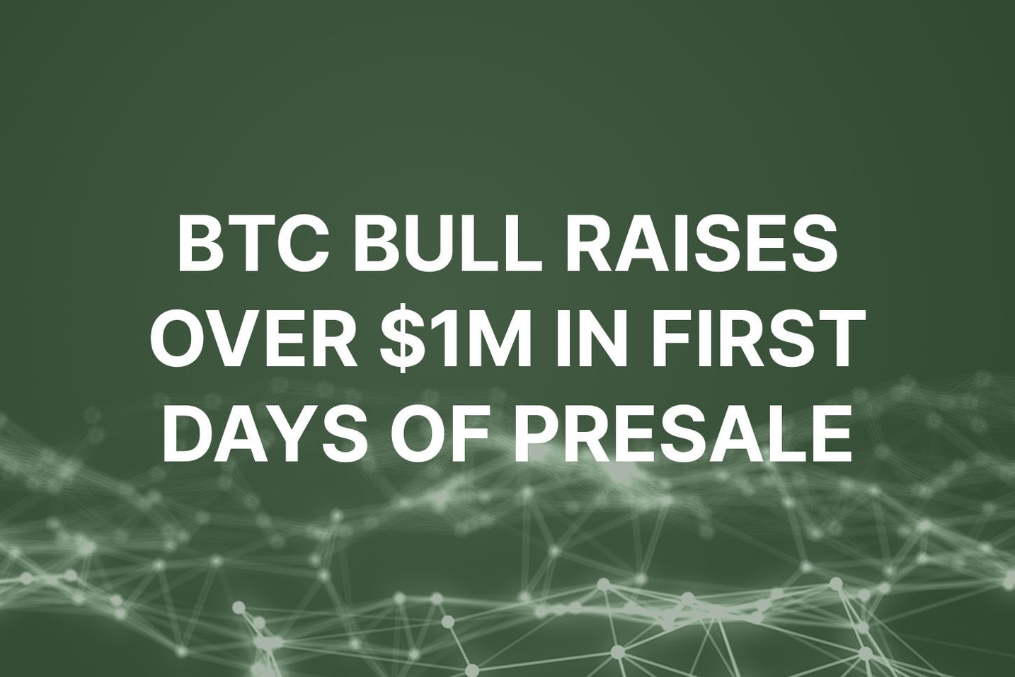 New meme coin BTC Bull Token raises over $1M in first days of presale