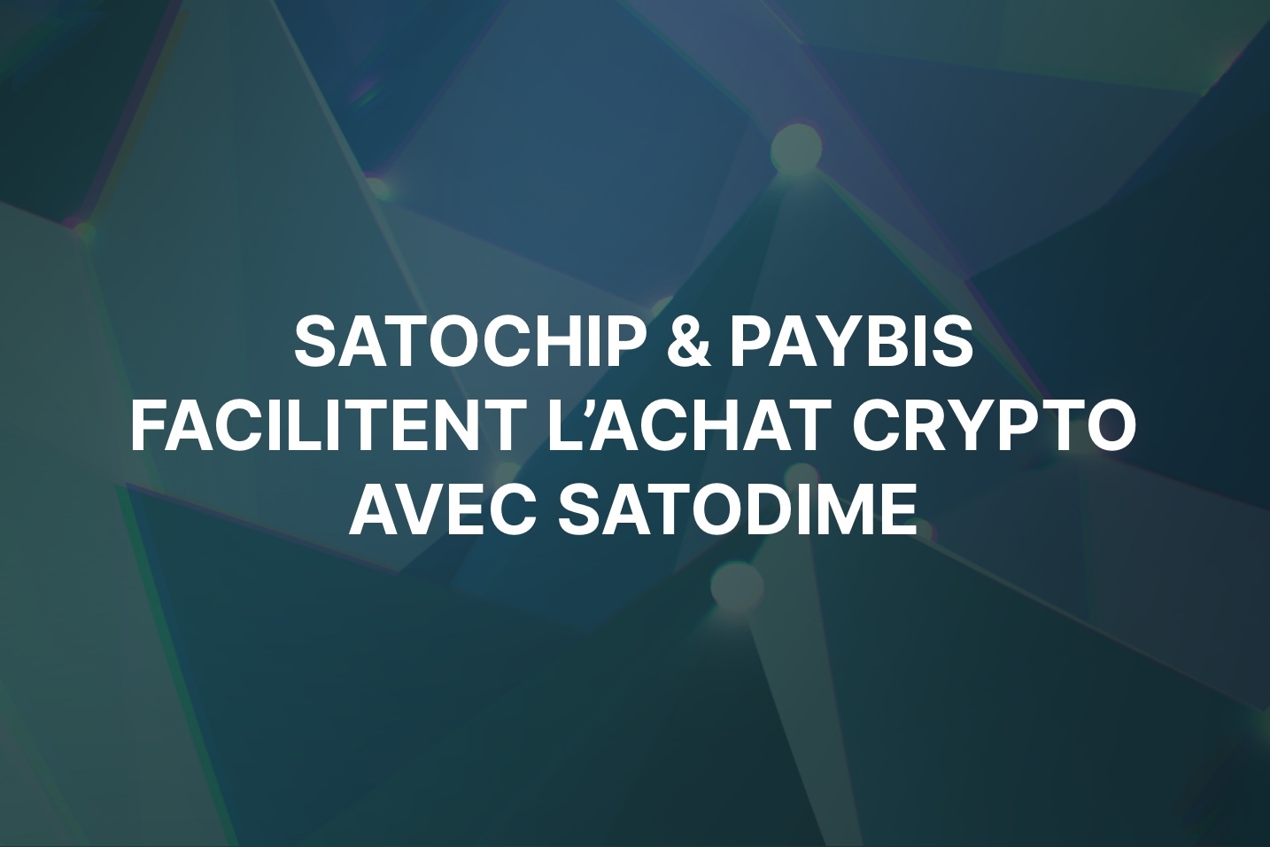 Satochip s’associe à Paybis pour simplifier l’achat de crypto avec Satodime