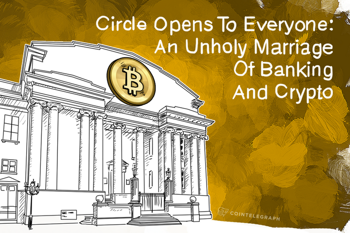 Circle Opens To Everyone: An Unholy Marriage Of Banking And Crypto