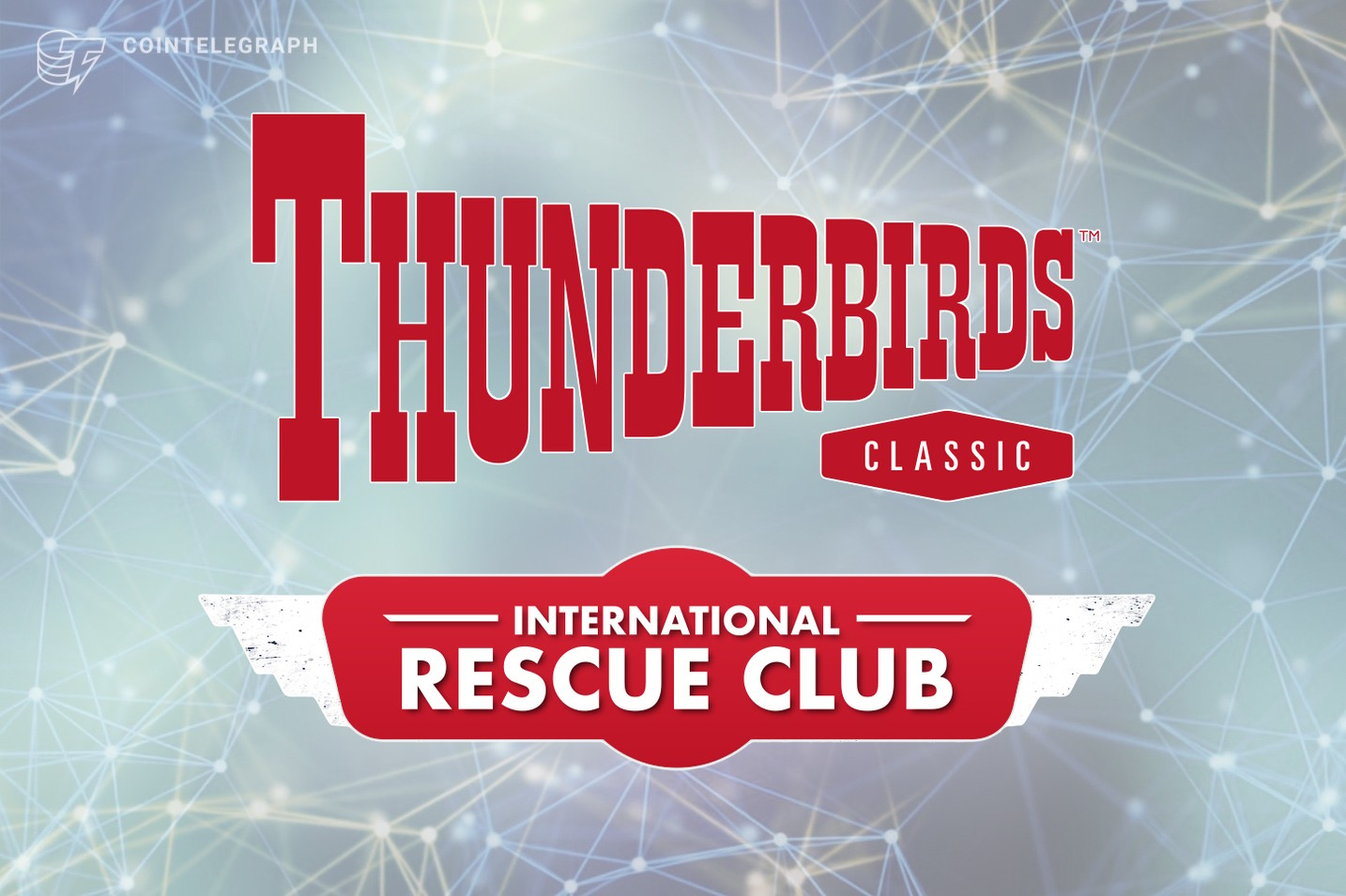 Thunderbirds: International Rescue Club NFTs are a go