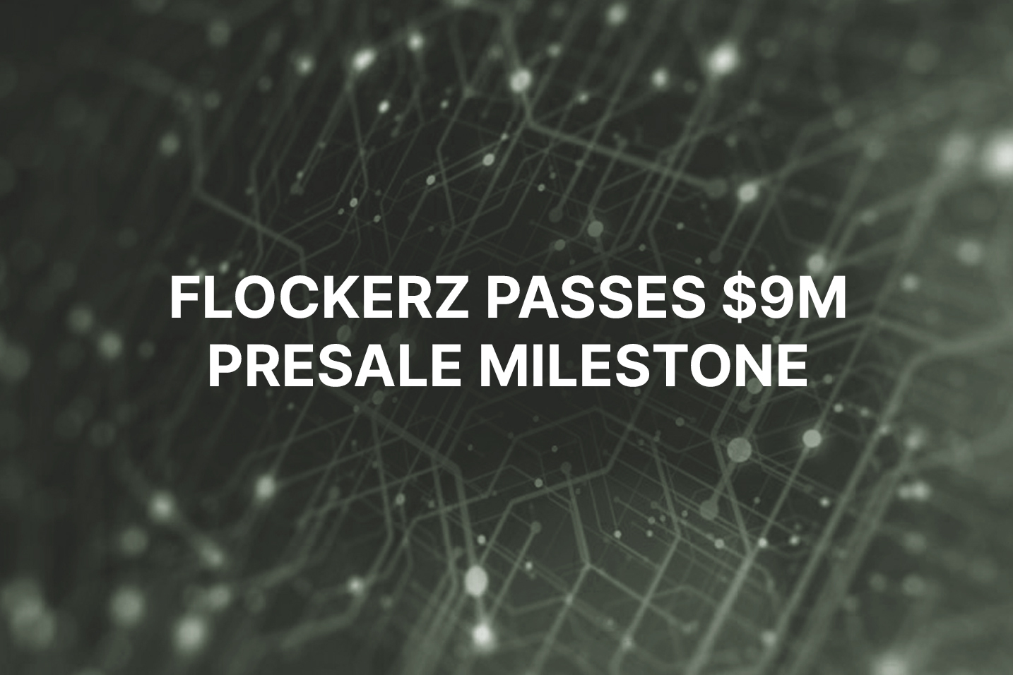 V2E memecoin Flockerz passes $9M presale milestone ahead of January launch