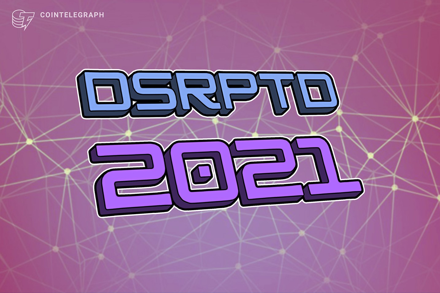 Startups, scaleups, investors and governments benefit at DSRPTD 2021