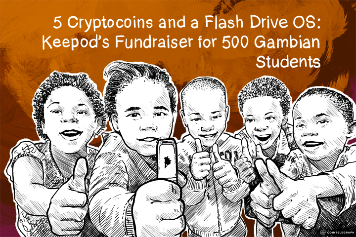 5 Cryptocoins and a Flash Drive OS: Keepod’s Fundraiser for 500 Gambian Students