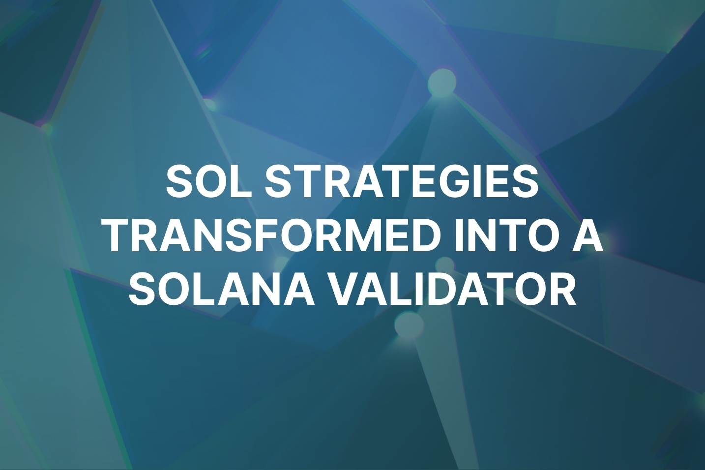 Sol Strategies aims to be the top validator on Solana, HODL price soars