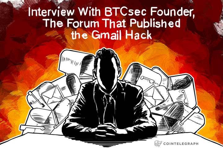 Interview With BTCsec Founder, The Forum That Published the Gmail Hack