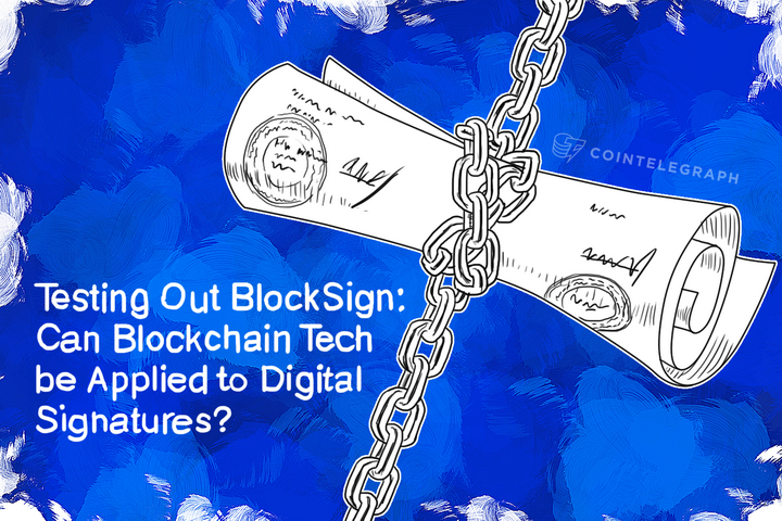 Testing Out BlockSign: Can Blockchain Tech be Applied to Digital Signatures?