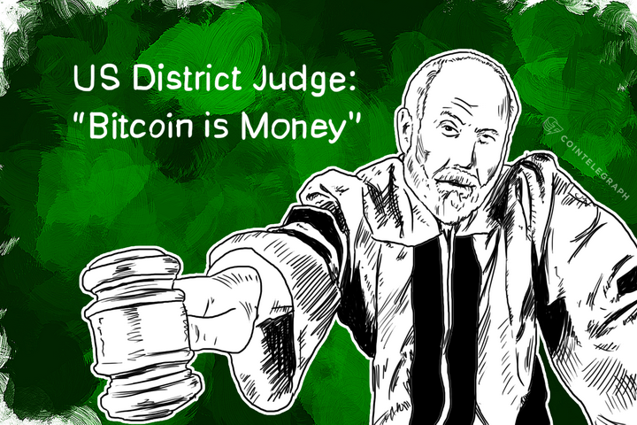 US District Judge: “Bitcoin is Money”