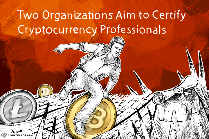 Two Organizations Aim to Certify Cryptocurrency Professionals