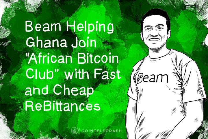 Beam Helping Ghana Join 'African Bitcoin Club' with Fast and Cheap 'ReBittances'