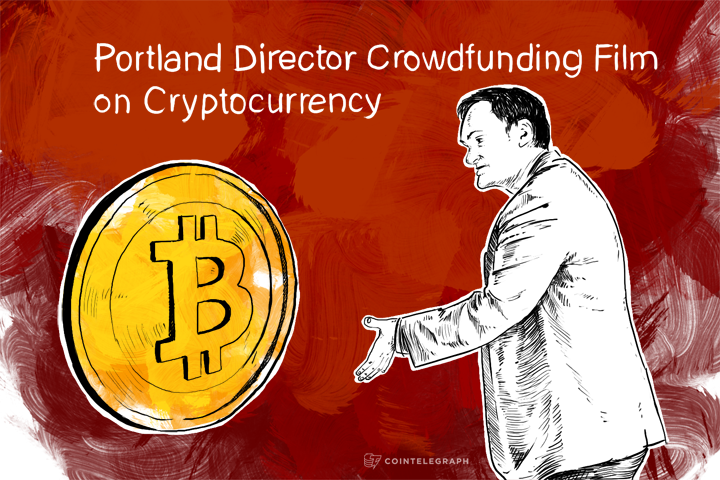 Portland Director Crowdfunding Film on Cryptocurrency