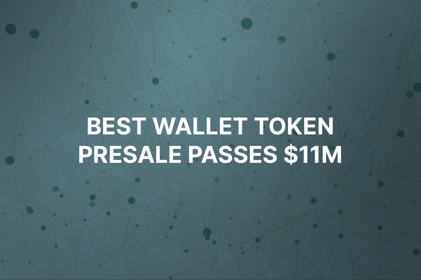 Best Wallet Token presale passes $11M as multi-chain ecosystem expands