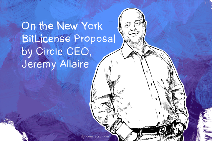 On the New York BitLicense Proposal by Circle CEO, Jeremy Allaire