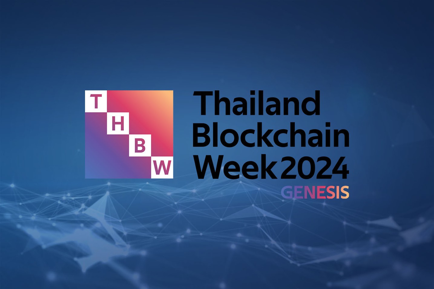 Thailand Blockchain Week 2024 – “Invest, innovate, interconnect,” The largest blockchain event in Thailand
