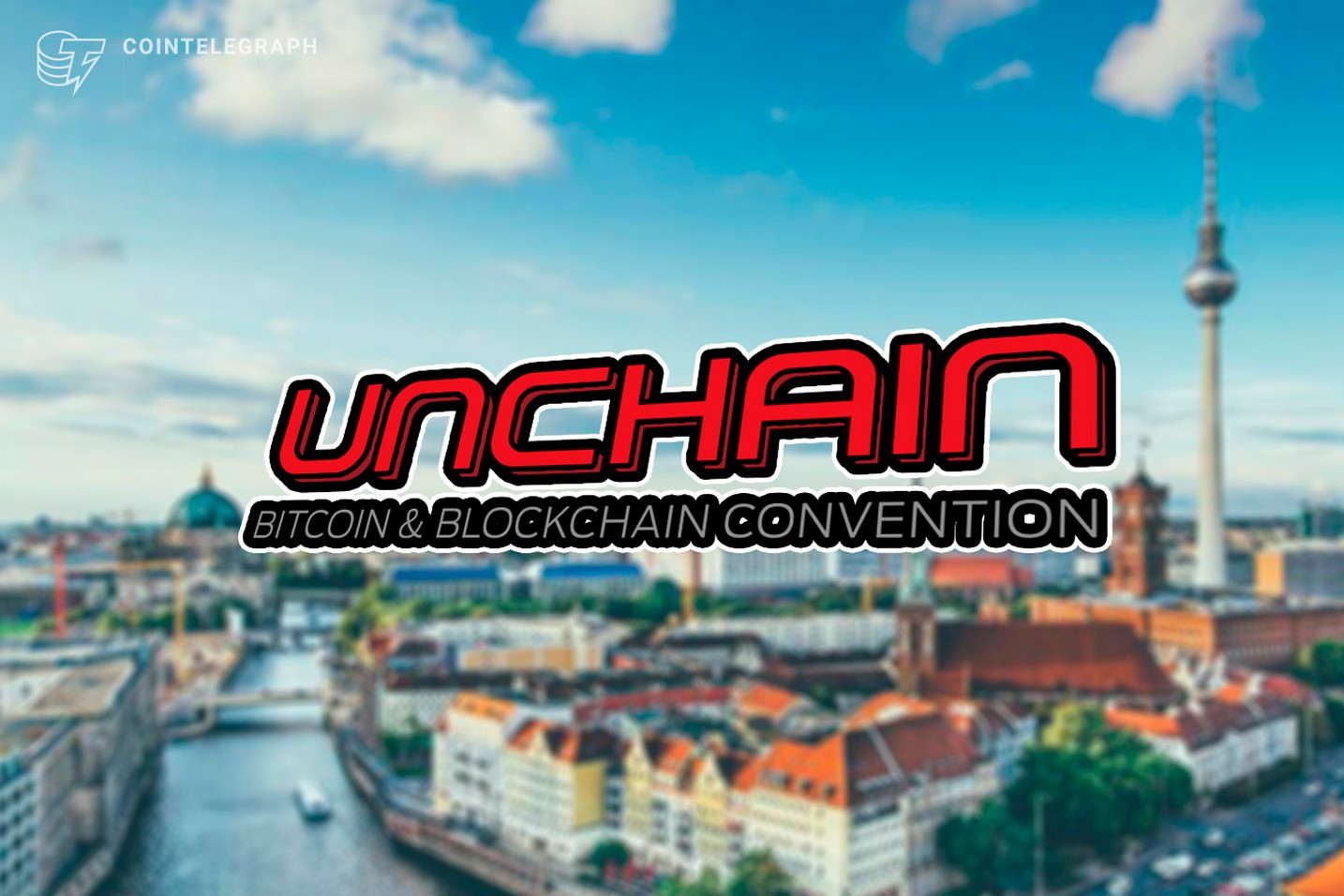 The Crypto-Winter is Over? What was Said at this Year’s UNCHAIN Convention in Berlin