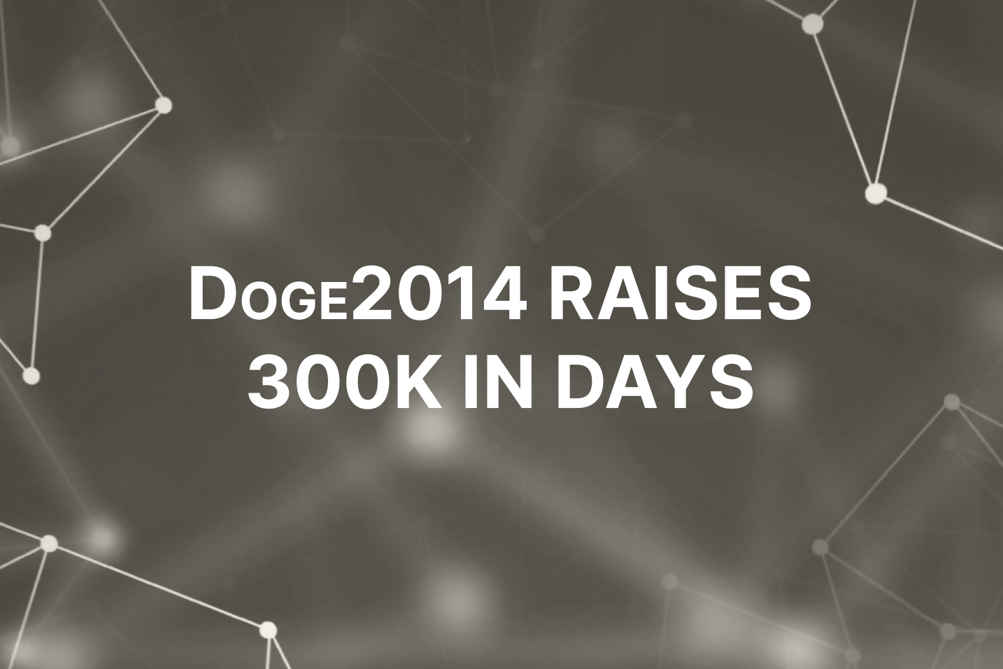 Doge2014 raises 300K in days celebrating Dogecoin with big rewards and exclusive airdrop