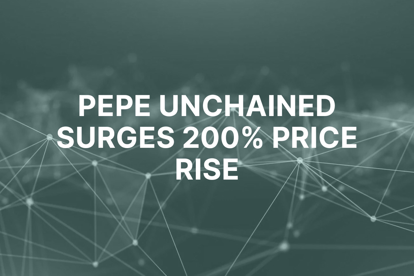 Pepe Unchained meme coin sees 200% price rise on first day of exchange trading