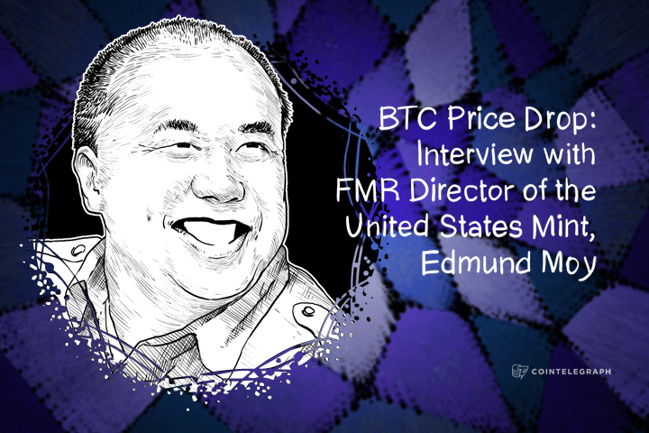 BTC Price Drop: Interview with FMR Director of the United States Mint, Edmund Moy