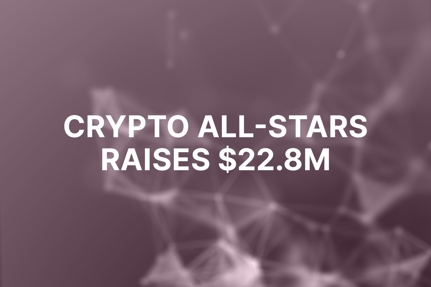 Memecoin staking platform Crypto All-Stars raises $22.8 million, one day left in token presale