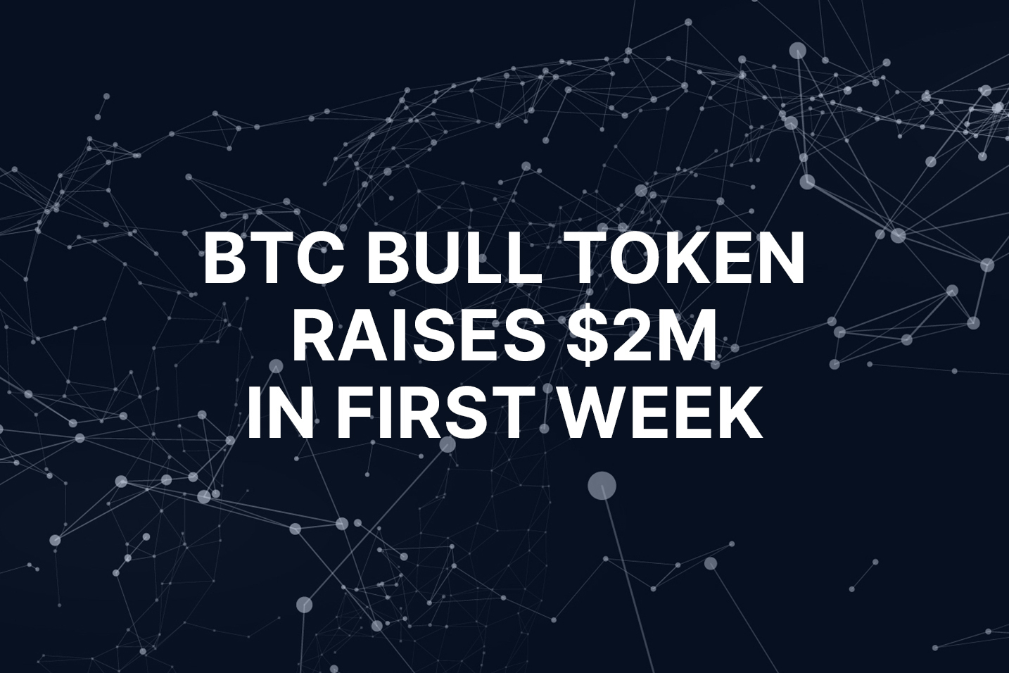 New Bitcoin rewards project BTC Bull Token raises $2M in first week of presale