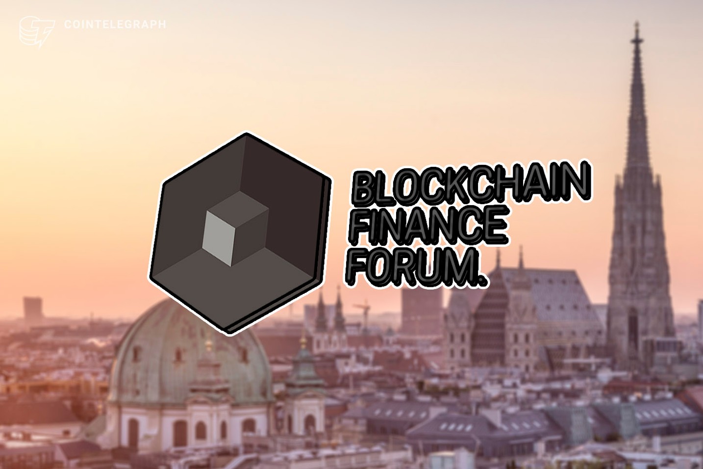 Blockchain Finance Forum Gathers the Financial World in Vienna