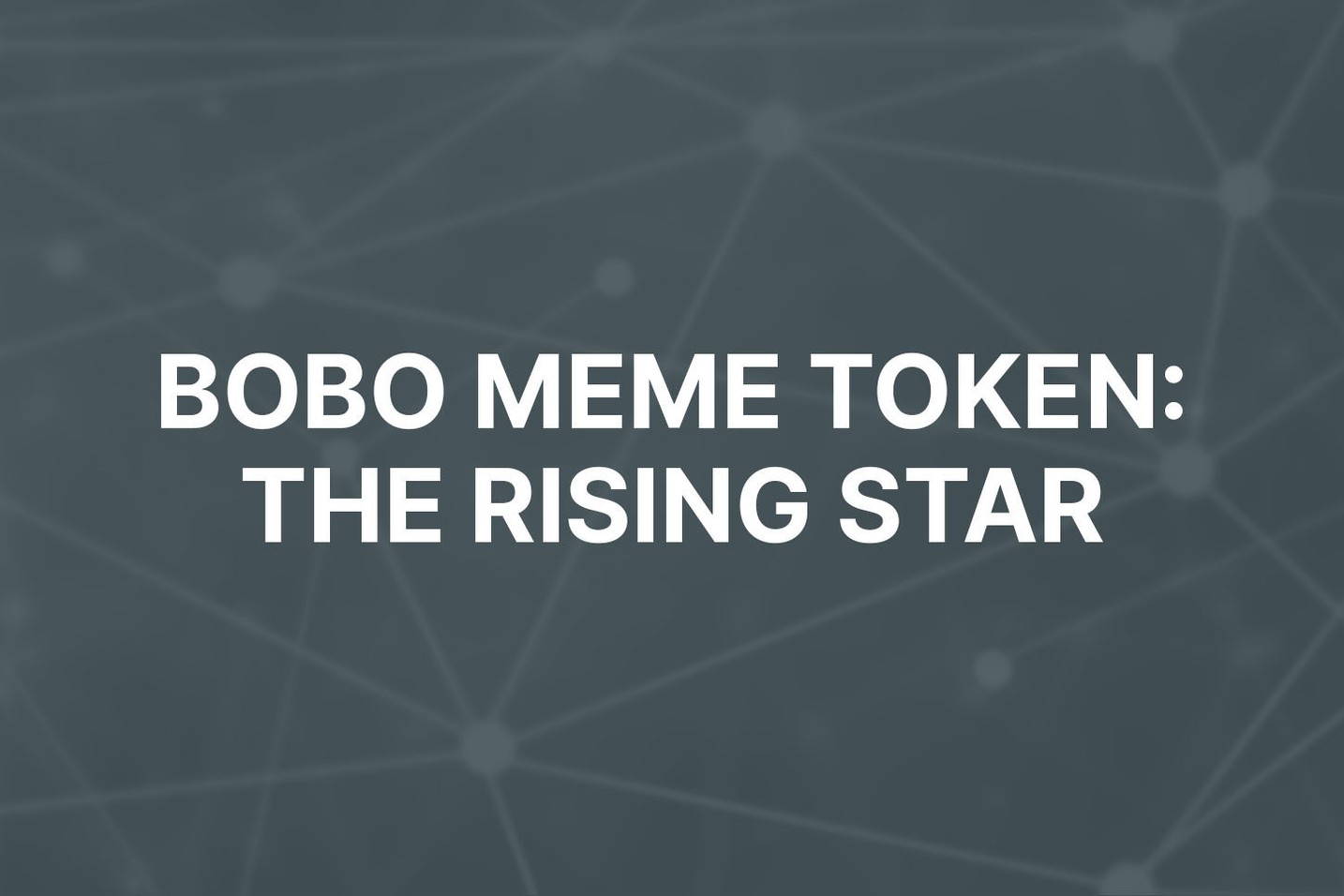BOBO meme token: The rising star set to shake up the crypto market