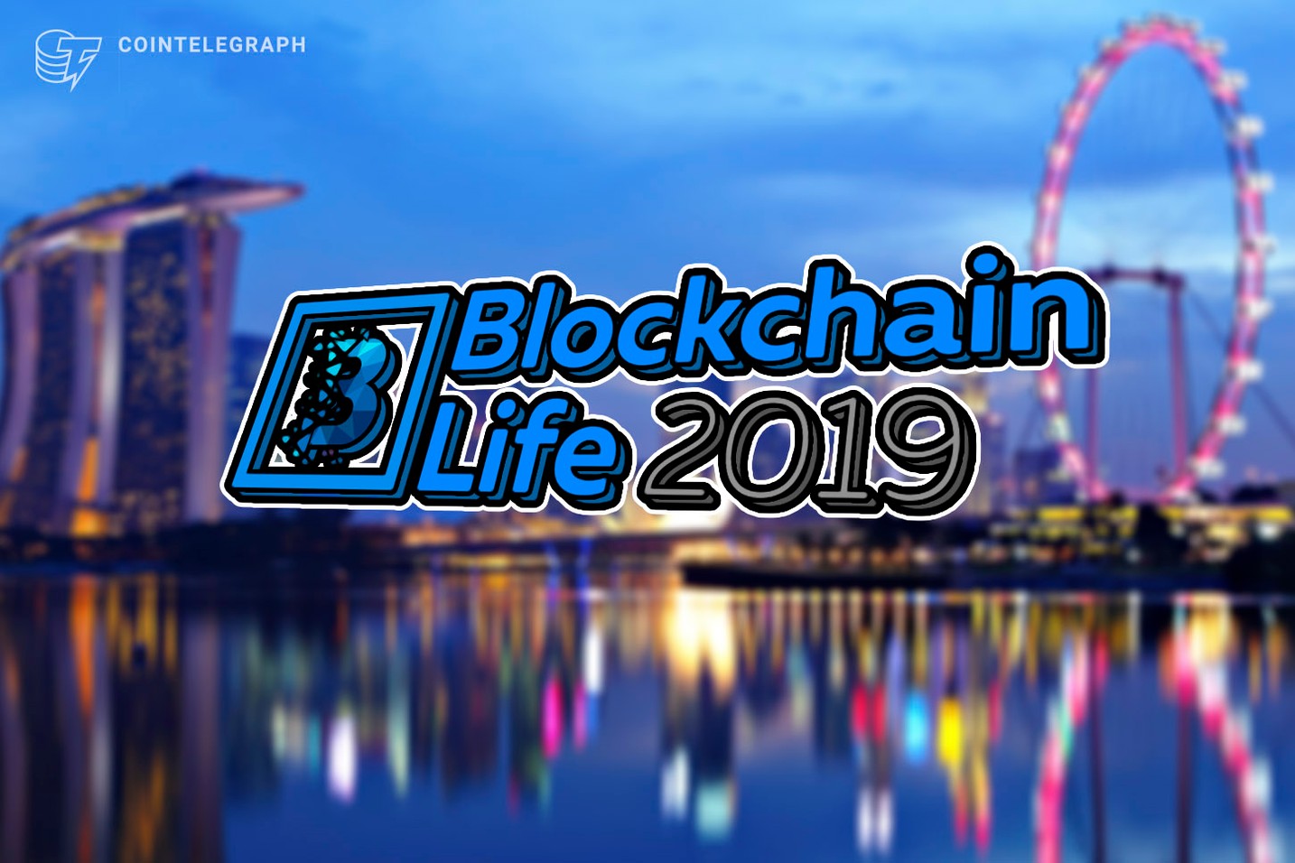 On April 23-24 in Singapore, the Global Forum Blockchain Life 2019 Welcomes 5000+ Attendees and Top Companies at its 3d Edition