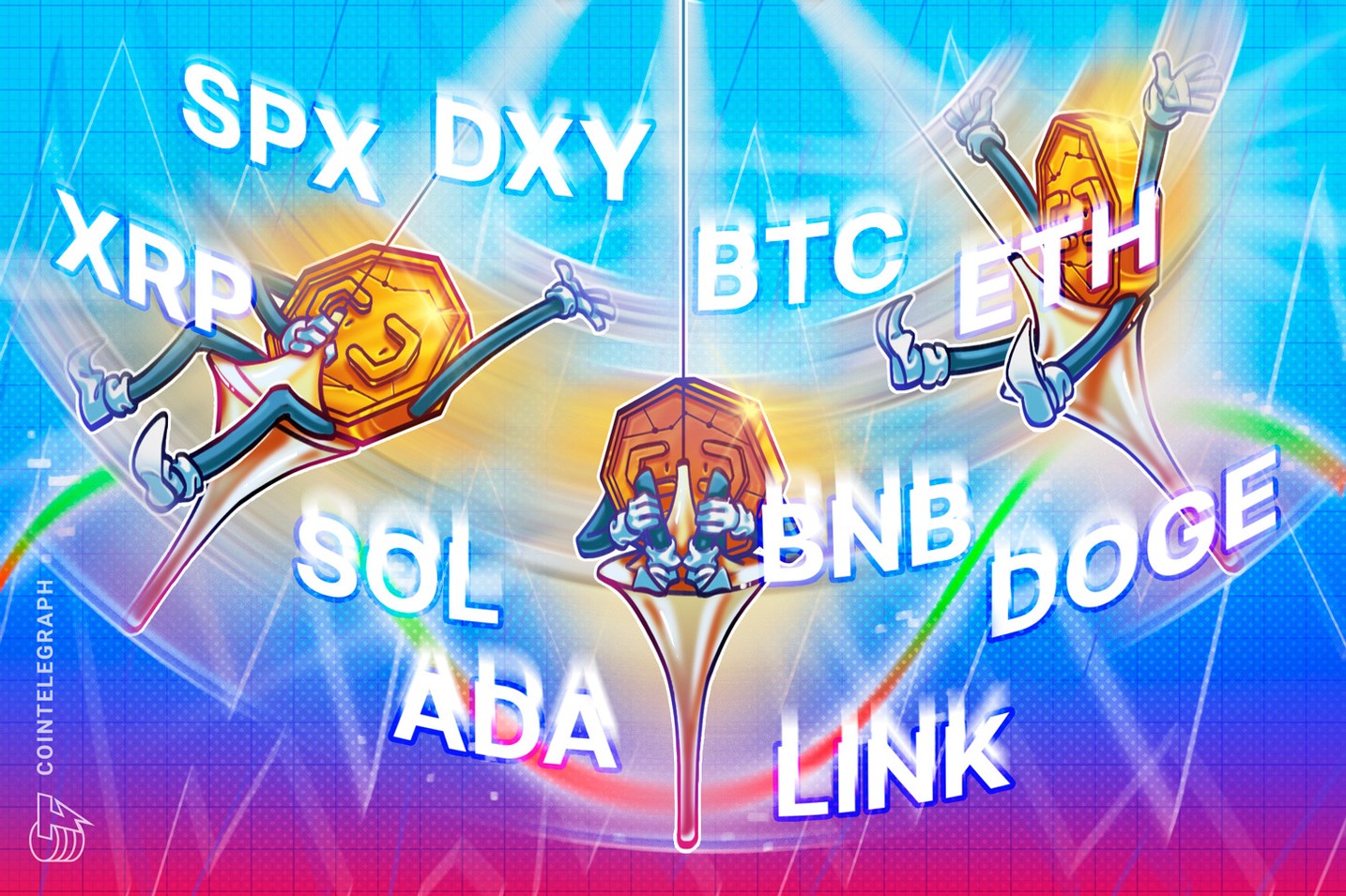 Price analysis 2/3: SPX, DXY, BTC, ETH, XRP, SOL, BNB, DOGE, ADA, LINK