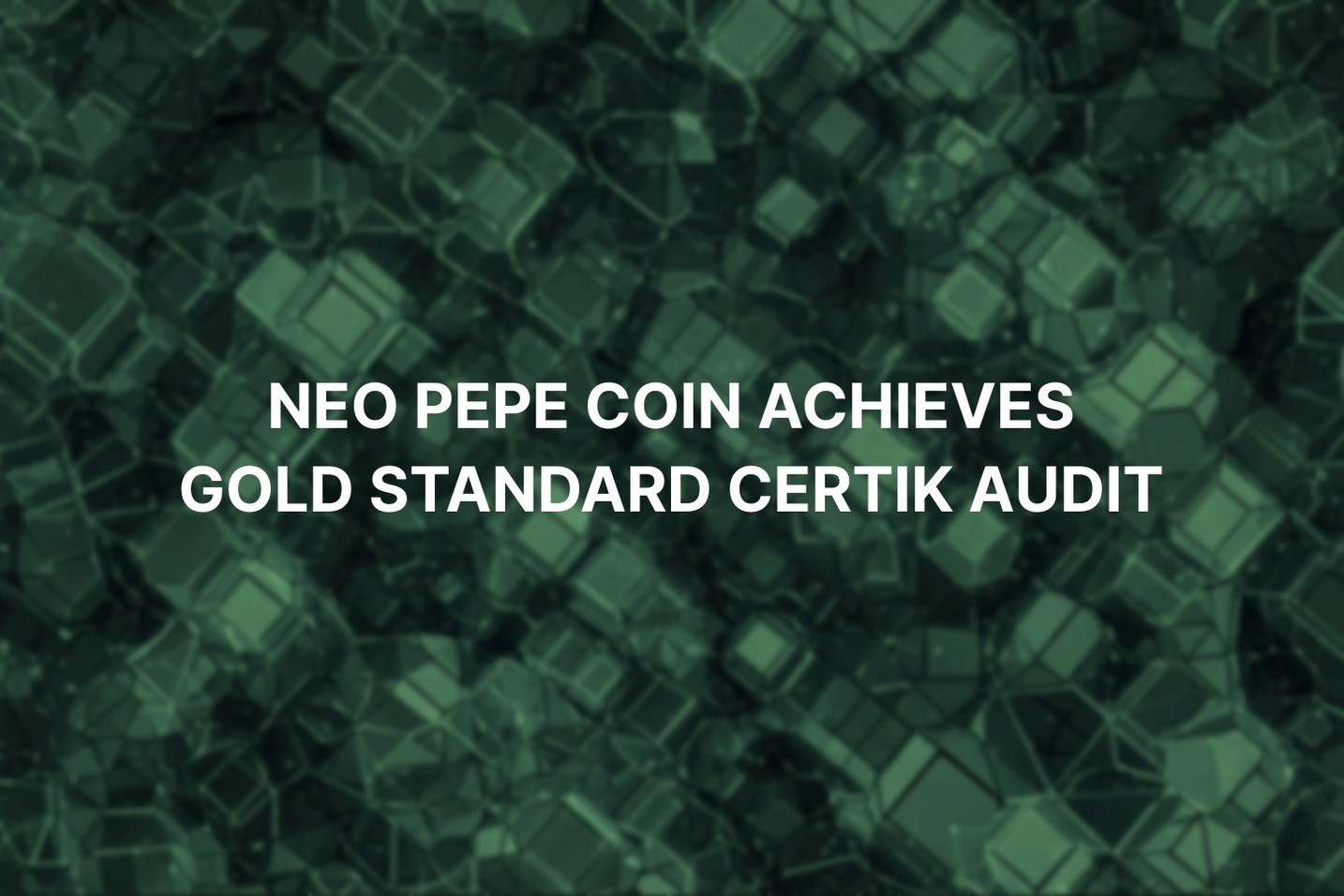 Neo Pepe coin moves into stage 4 presale, achieves gold standard CertiK audit
