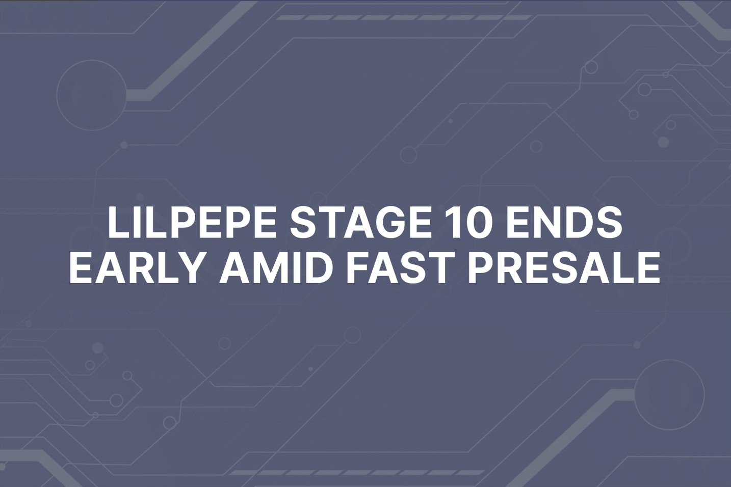 Little Pepe (LILPEPE) concludes stage 10 of presale Early, raising over $19.3M