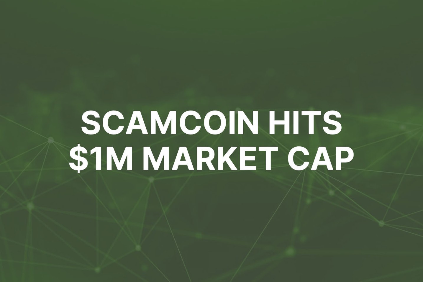 Scamcoin has reached $1M since launch as a community-driven memecoin on Solana