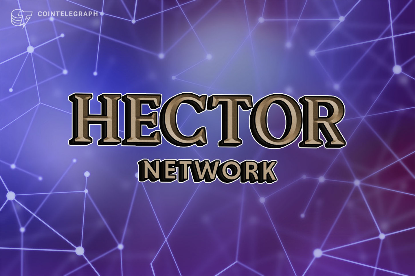 Hector Network'e hoşgeldiniz: Genişleyen ve güncellenen bir marka!