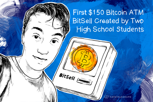 First $150 Bitcoin ATM BitSell Created by Two High School Students