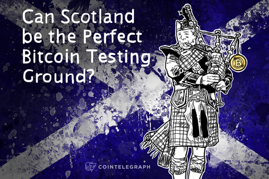 Can Scotland be the Perfect Bitcoin Testing Ground?