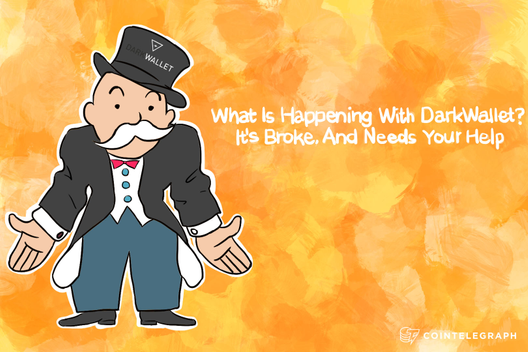 What Is Happening With DarkWallet? It's Broke, And Needs Your Help