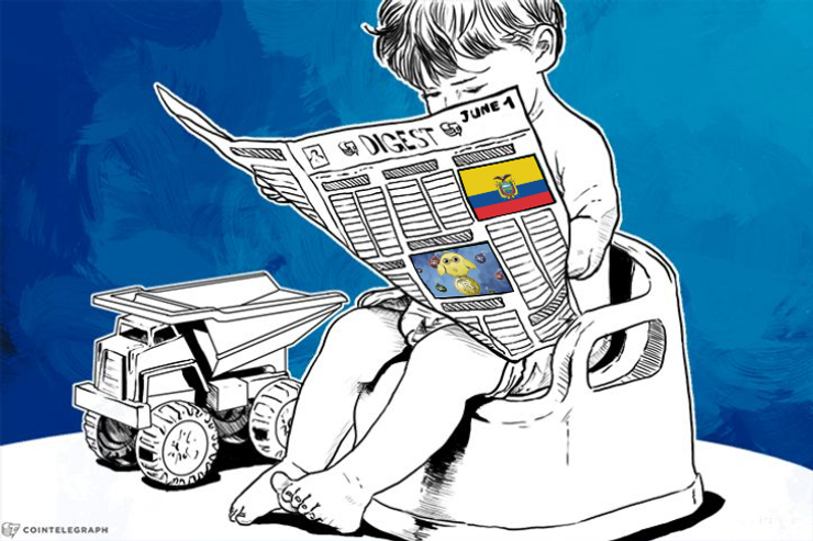 JUN 1 DIGEST: Ecuador Orders Banks to Adopt State Digital Currency, Playboy Writes About Bitcoin