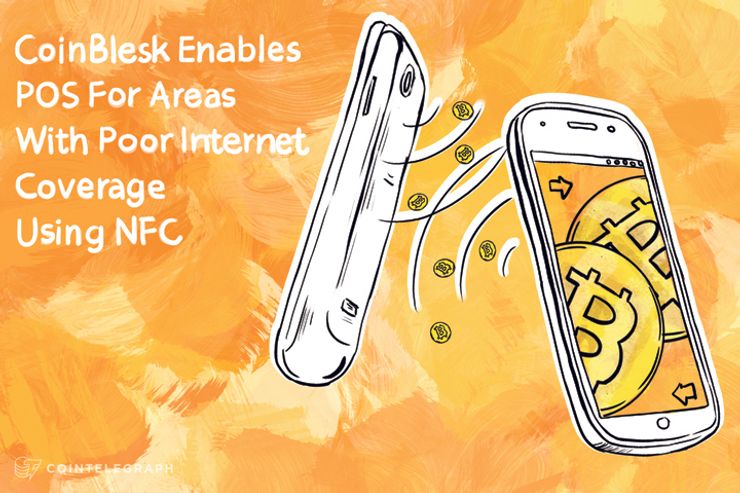 CoinBlesk Brings POS To Areas With Poor Internet Connection Using NFC