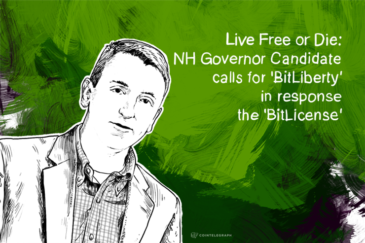 Live Free or Die: NH Governor Candidate calls for 'BitLiberty' in response to the 'BitLicense'