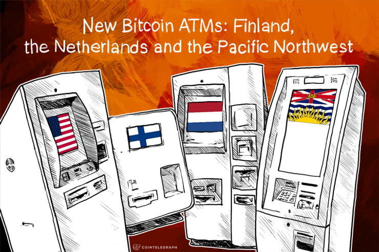 New Bitcoin ATMs: Finland, the Netherlands and the Pacific Northwest
