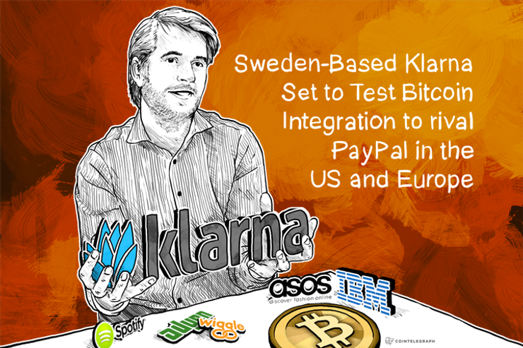Sweden-Based Klarna Set to Test Bitcoin Integration to rival PayPal in the US and Europe